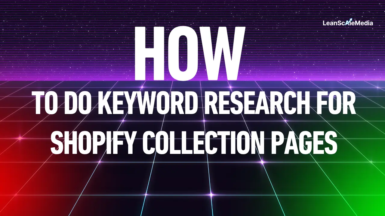 how to do keyword research for shopify collection pages using semrush step by step guide