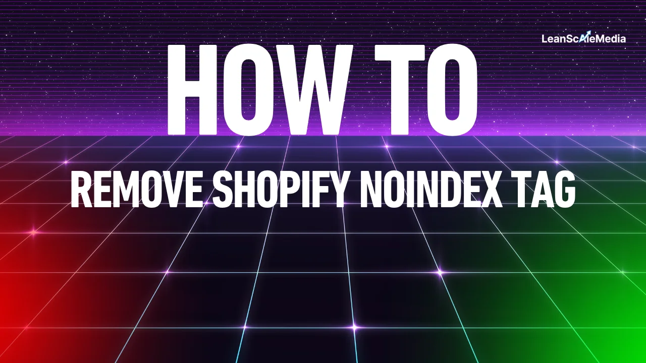 how to remove shopify noindex tag