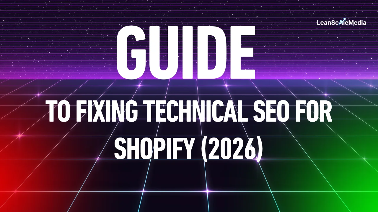 the complete guide to fixing technical seo for shopify (2026)